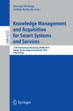 Knowledge Management and Acquisition for Smart Systems and Services: 11th International Workshop, PKAW 2010, Daegue, Korea, August 30 - 31, 2010, Proceedings