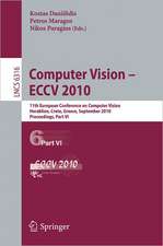 Computer Vision -- ECCV 2010: 11th European Conference on Computer Vision, Heraklion, Crete, Greece, September 5-11, 2010, Proceedings, Part VI