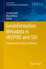 Geoinformation Metadata in INSPIRE and SDI: Understanding. Editing. Publishing