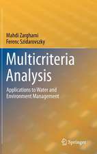 Multicriteria Analysis: Applications to Water and Environment Management