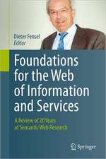 Foundations for the Web of Information and Services: A Review of 20 Years of Semantic Web Research