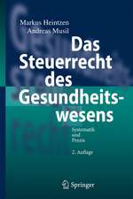 Das Steuerrecht des Gesundheitswesens: Systematik und Praxis