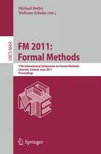 FM 2011: Formal Methods: 17th International Symposium on Formal Methods, Limerick, Ireland, June 20-24, 2011, Proceedings