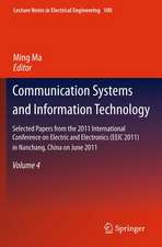 Communication Systems and Information Technology: Selected Papers from the 2011 International Conference on Electric and Electronics (EEIC 2011) in Nanchang, China on June 20-22, 2011, Volume 4