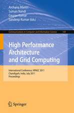 High Performance Architecture and Grid Computing: International Conference, HPAGC 2011, Chandigarh, India, July 19-20, 2011. Proceedings