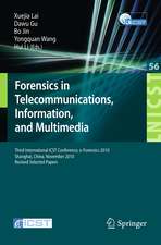 Forensics in Telecommunications, Information and Multimedia: Third International ICST Conference, e-Forensics 2010, Shanghai, China, November 11-12, 2010, Revised Selected Papers