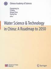 Water Science & Technology in China: A Roadmap to 2050