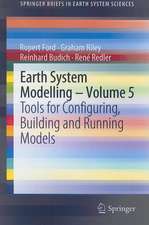 Earth System Modelling - Volume 5: Tools for Configuring, Building and Running Models