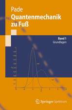 Quantenmechanik zu Fuß 1: Grundlagen