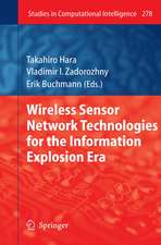 Wireless Sensor Network Technologies for the Information Explosion Era