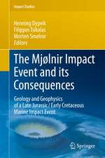 The Mjølnir Impact Event and its Consequences: Geology and Geophysics of a Late Jurassic/Early Cretaceous Marine Impact Event