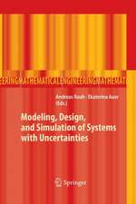 Modeling, Design, and Simulation of Systems with Uncertainties