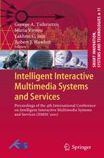 Intelligent Interactive Multimedia Systems and Services: Proceedings of the 4th International Conference on Intelligent Interactive Multimedia Systems and Services (IIMSS´2011)