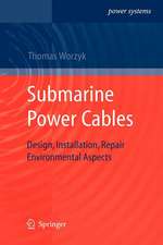 Submarine Power Cables: Design, Installation, Repair, Environmental Aspects