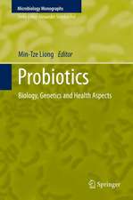 Probiotics: Biology, Genetics and Health Aspects