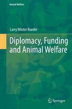 Diplomacy, Funding and Animal Welfare