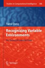 Recognizing Variable Environments: The Theory of Cognitive Prism