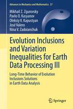 Evolution Inclusions and Variation Inequalities for Earth Data Processing III: Long-Time Behavior of Evolution Inclusions Solutions in Earth Data Analysis