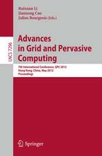 Advances in Grid and Pervasive Computing: 7th International Conference, GPC 2012, Hong Kong, China, May 11-13, 2012, Proceedings