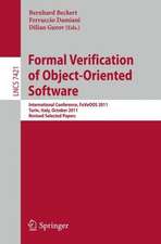 Formal Verification of Object-Oriented Software: International Conference, FoVeOO 2011, Turin, Italy, October 5-7, 2011, Revised Selected Papers