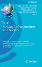 ICT Critical Infrastructures and Society: 10th IFIP TC 9 International Conference on Human Choice and Computers, HCC10 2012, Amsterdam, The Netherlands, September 27-28, 2012, Proceedings