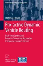 Pro-active Dynamic Vehicle Routing