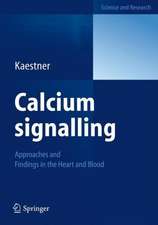 Calcium signalling: Approaches and Findings in the Heart and Blood