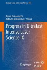 Progress in Ultrafast Intense Laser Science