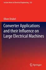 Converter Applications and their Influence on Large Electrical Machines