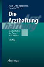 Die Arzthaftung: Ein Leitfaden für Ärzte und Juristen