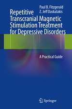 Repetitive Transcranial Magnetic Stimulation Treatment for Depressive Disorders: A Practical Guide