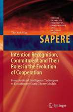 Intention Recognition, Commitment and Their Roles in the Evolution of Cooperation: From Artificial Intelligence Techniques to Evolutionary Game Theory Models