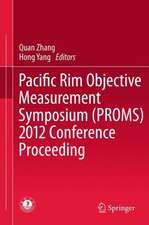 Pacific Rim Objective Measurement Symposium (PROMS) 2012 Conference Proceeding