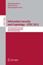 Information Security and Cryptology -- ICISC 2012: 15th International Conference, Seoul, Korea, November 28-30, 2012, Revised Selected Papers