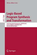 Logic-Based Program Synthesis and Transformation: 22nd International Symposium, LOPSTR 2012, Leuven, Belgium, September 18-20, 2012, Revised Selected Papers