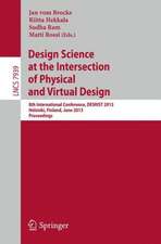 Design Science at the Intersection of Physical and Virtual Design: 8th International Conference, DESRIST 2013, Helsinki, Finland, June 11-12,2013, Proceedings