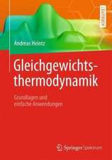 Gleichgewichtsthermodynamik: Grundlagen und einfache Anwendungen