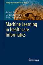 Machine Learning in Healthcare Informatics