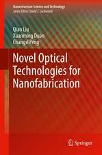 Novel Optical Technologies for Nanofabrication