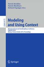 Modeling and Using Context: 8th International and Interdisciplinary Conference, CONTEXT 2013, Annecy, France, October 28 - 31, 2013, Proceedings