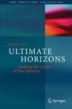 Ultimate Horizons: Probing the Limits of the Universe