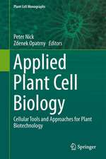 Applied Plant Cell Biology: Cellular Tools and Approaches for Plant Biotechnology