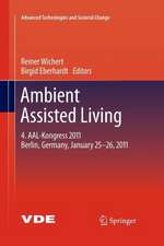 Ambient Assisted Living: 4. AAL-Kongress 2011 Berlin, Germany, January 25-26, 2011