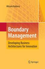 Boundary Management: Developing Business Architectures for Innovation