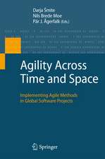 Agility Across Time and Space: Implementing Agile Methods in Global Software Projects