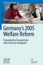 Germany's 2005 Welfare Reform: Evaluating Key Characteristics with a Focus on Immigrants