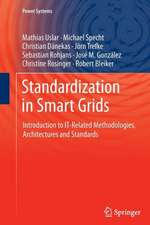 Standardization in Smart Grids: Introduction to IT-Related Methodologies, Architectures and Standards