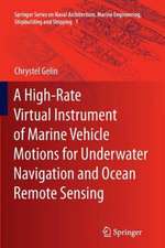 A High-Rate Virtual Instrument of Marine Vehicle Motions for Underwater Navigation and Ocean Remote Sensing