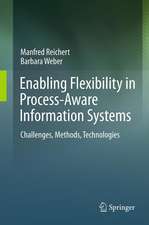 Enabling Flexibility in Process-Aware Information Systems: Challenges, Methods, Technologies