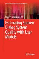 Estimating Spoken Dialog System Quality with User Models